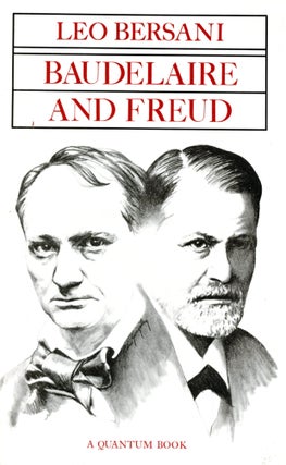 Item #5580 Baudelaire and Freud. Leo BERSANI
