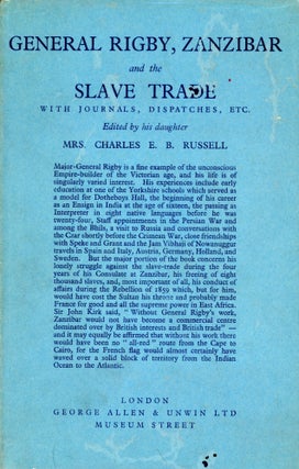 Item #5591 General Rigby, Zanzibar And The Slave Trade. Mrs. Charles E. B. RUSSELL