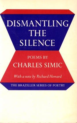 Item #5593 Dismantling the Silence. Charles SIMIC
