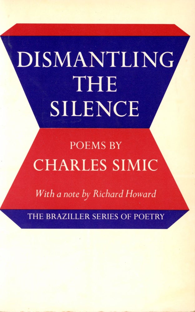 Item #5593 Dismantling the Silence. Charles SIMIC.