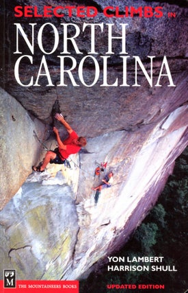 Item #5604 Selected Climbs in North Carolina. Yon LAMBERT, Harrison Shull