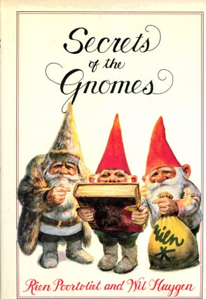 Item #5610 Secrets of the Gnomes. Rien POORTVLIET, Wil Huygen