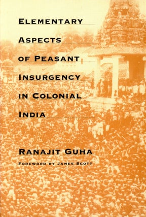 Item #5643 Elementary Aspects of Peasant Insurgency in Colonia India. Renajit GUHA