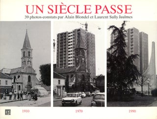 Item #5654 Un Siecle Passe. Alain BLONDEL, Laurent Sully Jaulmes