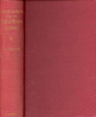 Item #5711 Historical Facts for the Arabian Musical Influence. H. G. FARMER