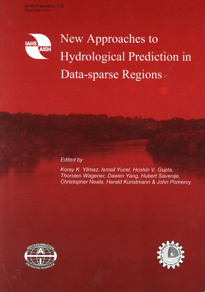 Item #577 New Approaches to Hydrological Prediction in Data-sparse Regions. Koray K. YILMAZ, -in-Chief, Hoshin V. Gupta Ismael Yucel, Co-.