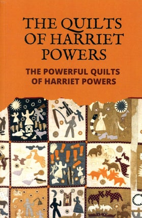Item #5770 The Quilts of Harriet Powers: The Powerful Quilts of Harriet Powers