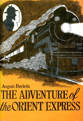 Item #5778 The Adventure of the Orient Express. August DERLETH
