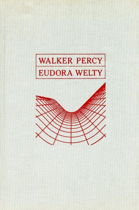 Item #5800 Novel Writing in an Apocalyptic Time. Walker PERCY, Eudora Welty
