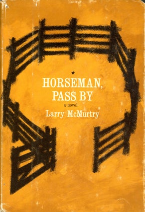 Item #5801 Horseman, Pass By. Larry McMURTRY
