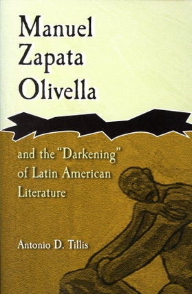 Item #5818 Manuel Zapata Olivella and the "Darkening" of Latin American Literature. Antonio D....