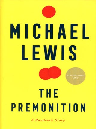 Item #5838 The Premonition: A Pandemic Story. Michael LEWIS