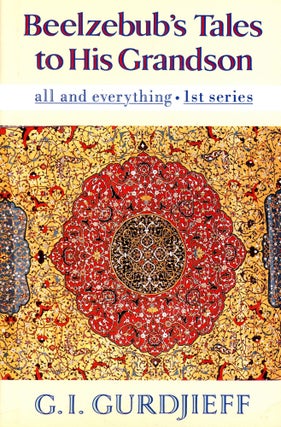 Item #5847 Beelzebub's Tales to His Grandson: All and Everything / First Series. G. I. GURDJIEFF