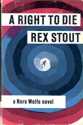 Item #5848 A Right to Die. Rex STOUT