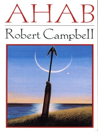 Ahab. Robert CAMPBELL.
