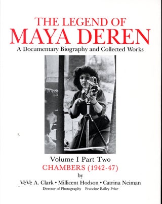 The Legend of Maya Deren: A Documentary Biography and Collected Works [Two Volume Set]