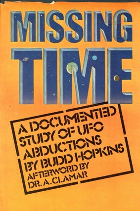 Item #5869 Missing Time: A Documented Study of UFO Abductions. Budd HOPKINS