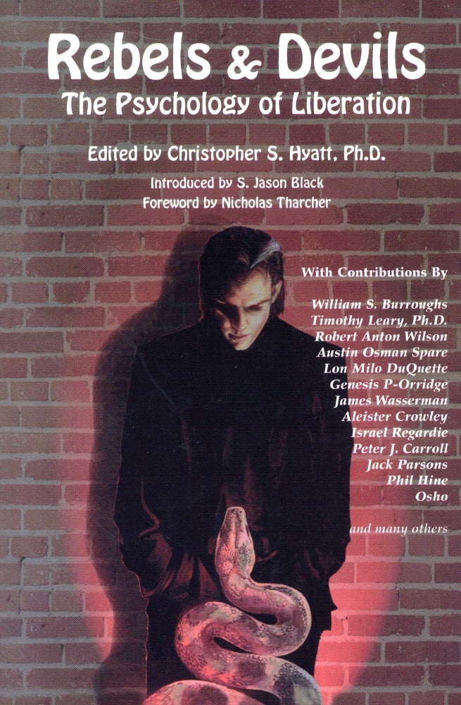 Item #5875 Rebels & Devils: The Psychology of Liberation. Christopher S. HYATT.