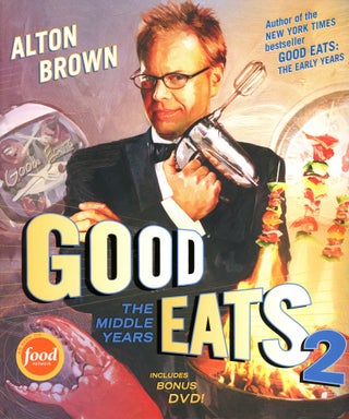 Item #5882 Good Eats 2: The Middle Years. Alton BROWN