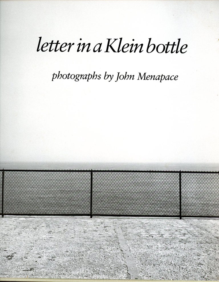 Item #5887 Letter in a Klein Bottle: Photographs of John Menapace. John MENAPACE.