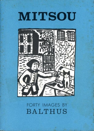 Item #5895 Mitsou: Forty Images by Balthus. BALTHUS, Preface Rainer Maria Rilke