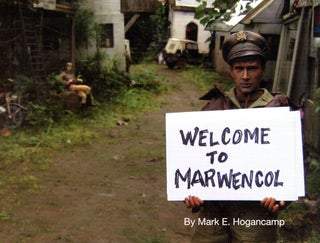 Item #5905 Welcome to Marwencol. Mark E. HOGANCAMP