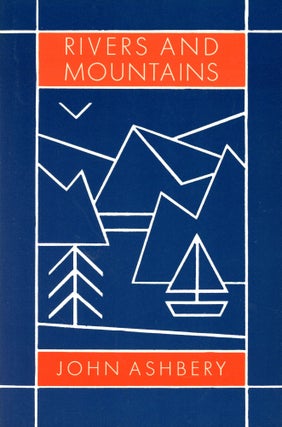 Item #5909 Rivers and Mountains. John ASHBERY