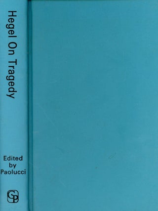 Item #5926 Hegel on Tragedy. Anne and Henry PAOLUCCI
