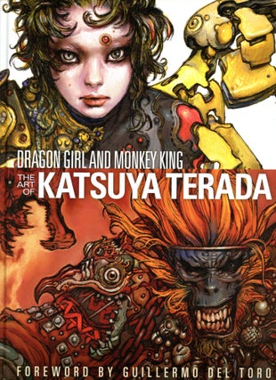Item #5936 Dragon Girl and Monkey King: The Art of Katsuya Terada. Katsuya TERADA, Foreword...