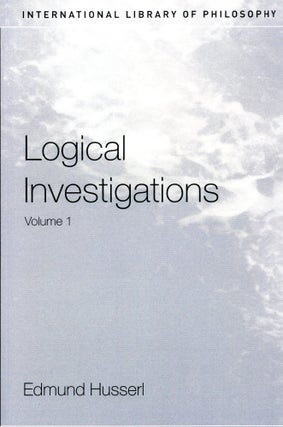 Item #5963 Logical Investigations: [Volume One]. Edmund HUSSERL