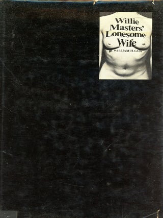 Item #5979 Willie Masters' Lonesome Wife. William H. GASS