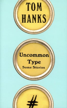 Item #6013 Uncommon Type: Some Stories. Tom HANKS