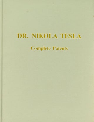Item #6031 Dr. Nikola Tesla: Complete Patent. John T. RATZLAFF