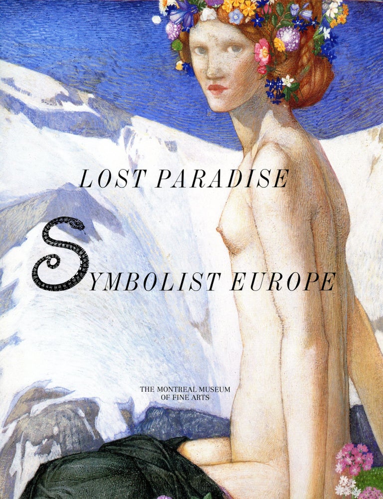 Item #6032 Lost Paradise: Symbolist Europe. Pierre THEBERGE.