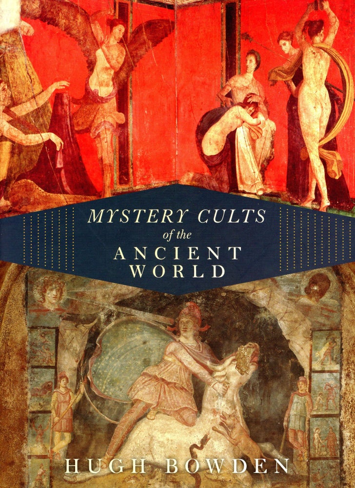 Item #6041 Mystery Cults of the Ancient World. Hugh BOWDEN.