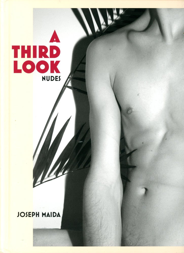 Item #6042 A Third Look: Nudes. Joseph MAIDA.