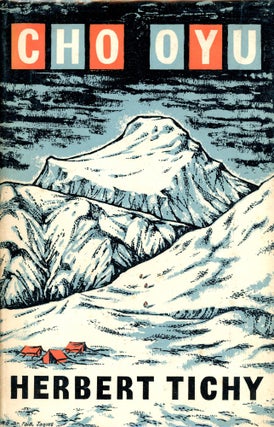 Item #6045 Cho Oyu: By Favour of the Gods. Herbert TICHY