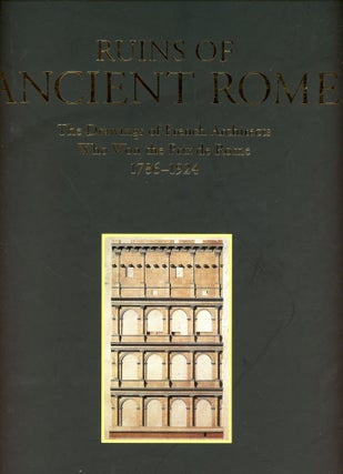Item #6059 Ruins of Ancient Rome: The Drawings of French Architects Who Won the Prix de Rome...