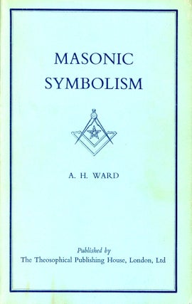 Item #6091 Masonic Symbolism. A. H. WARD