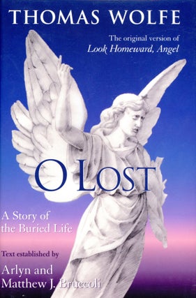 Item #6101 O Lost: A Story of a Buried Life. Thomas WOLFE