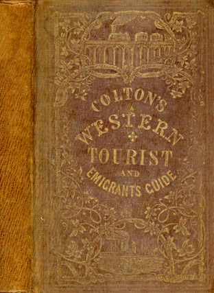 Item #6106 Colton's Traveler and Tourist's Guide-Book Through the Western States and Territories....
