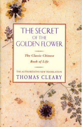 Item #6122 The Secret of the Golden Flower. Thomas CLEARY