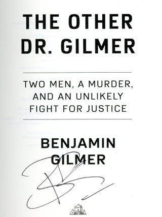 The Other Dr. Gilmer: Two Men, A Murder, and an Unlikely Fight for Justice