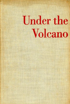 Item #6187 Under the Volcano. Malcolm LOWRY