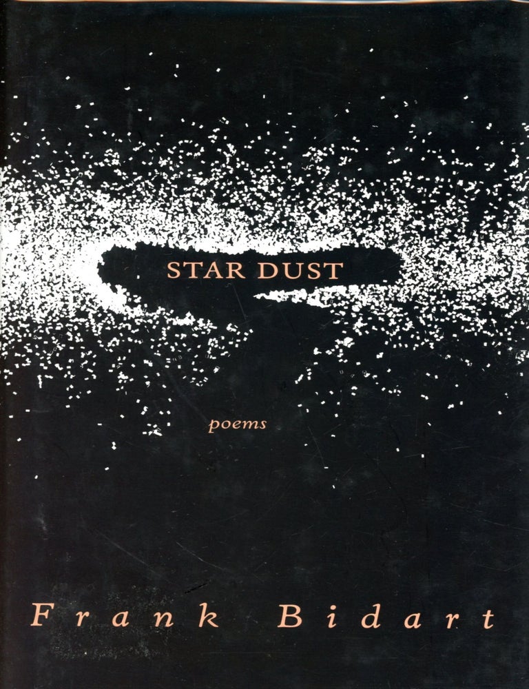 Item #6214 Star Dust. Frank BIDART.