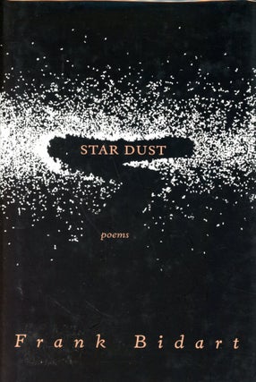 Item #6214 Star Dust. Frank BIDART