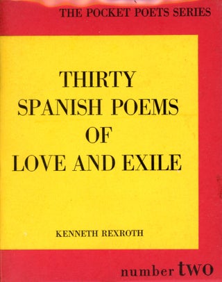 Item #6235 Thirty Spanish Poems of Love and Exile (The Pocket Poets Series, Number 2). Kenneth...