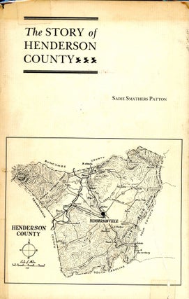 Item #6264 The Story of Henderson County. Sadie Smathers PATTON