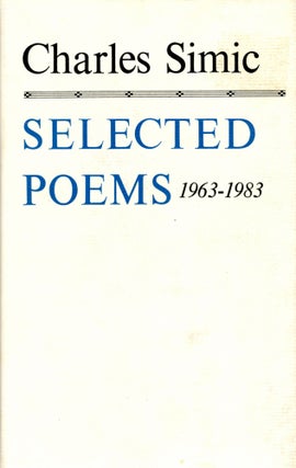 Item #6266 Selected Poems: 1963-1983. Charles SIMIC