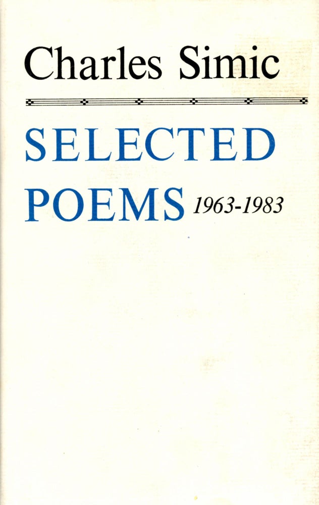 Item #6266 Selected Poems: 1963-1983. Charles SIMIC.